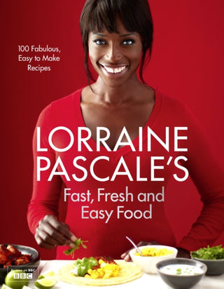 Cover image for 9780007489664 - Lorraine Pascale’s Fast, Fresh and Easy Food