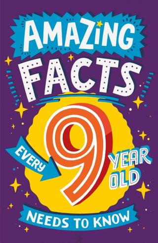 Cover image for 9780008492205 - Amazing Facts Every 9 Year Old Needs to Know