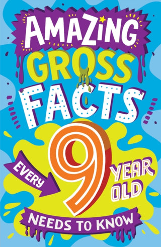 Cover image for 9780008649739 - Amazing Gross Facts Every 9 Year Old Needs to Know