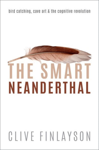 Cover image for 9780198797531 - The Smart Neanderthal