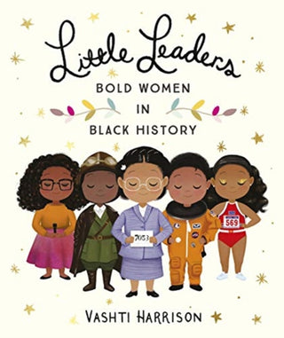 Cover image for 9780241346846 - Little Leaders: Bold Women in Black History