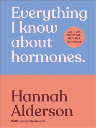 Cover image for 9780241733929 - Everything I Know About Hormones