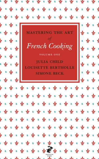 Cover image for 9780241953396 - Mastering the Art of French Cooking, Vol.1