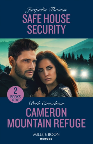 Cover image for 9780263322507 - Safe House Security / Cameron Mountain Refuge