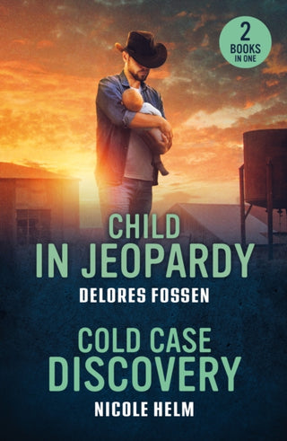 Cover image for 9780263396942 - Child In Jeopardy / Cold Case Discovery