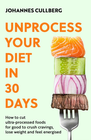 Cover image for 9780349444895 - Unprocess Your Diet in 30 Days