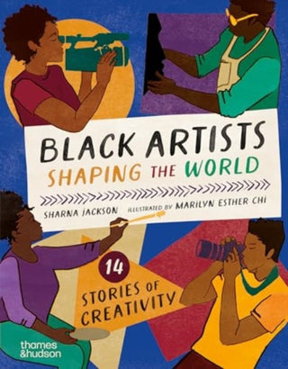 Cover image for 9780500653401 - Black Artists Shaping the World (Picture Book Edition)