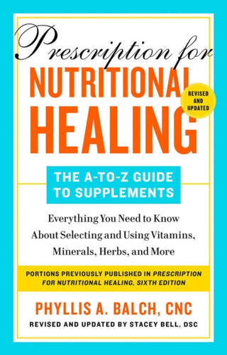 Cover image for 9780593541043 - Prescription for Nutritional Healing: The A-to-Z Guide to Supplements, 6th Edition
