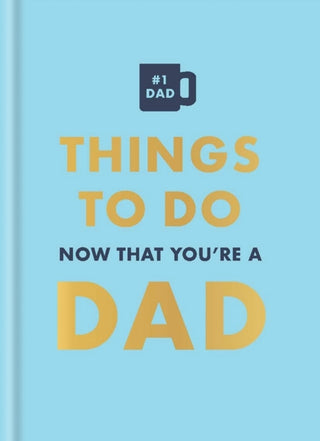 Cover image for 9780600638797 - Things to Do Now That You're a Dad