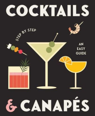 Cover image for 9780645207156 - Cocktails and Canapes Step by Step: An Easy Guide