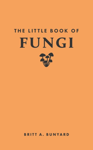 Cover image for 9780691259888 - The Little Book of Fungi