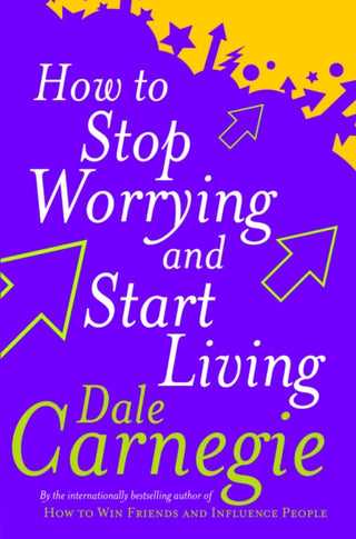 Cover image for 9780749307233 - How To Stop Worrying And Start Living