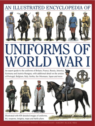 Cover image for 9780754823407 - Illustrated Encyclopedia of Uniforms of World War I