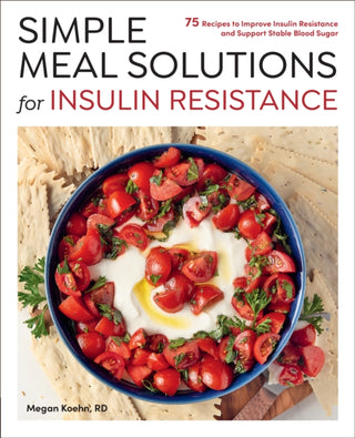 Cover image for 9780760396797 - Simple Meal Solutions for Insulin Resistance