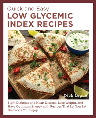 Cover image for 9780760397909 - Quick and Easy Low Glycemic Index Recipes