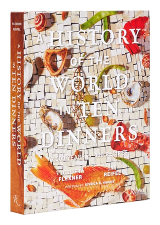 Cover image for 9780847873456 - A History of the World in 10 Dinners