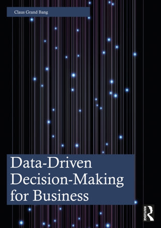 Cover image for 9781032601496 - Data-Driven Decision-Making for Business