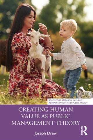 Cover image for 9781032759944 - Creating Human Value as Public Management Theory
