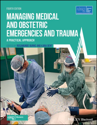 Cover image for 9781119645740 - Managing Medical and Obstetric Emergencies and Trauma