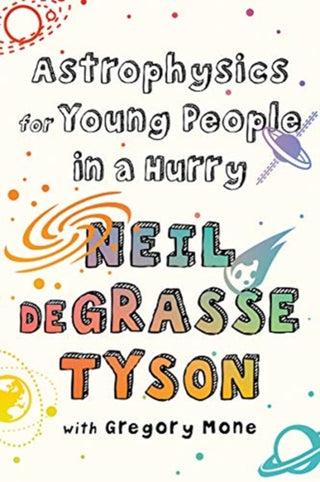 Cover image for 9781324003281 - Astrophysics for Young People in a Hurry