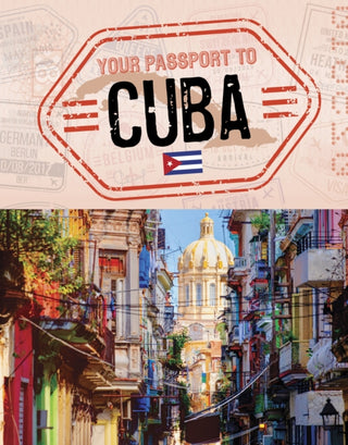 Cover image for 9781398255883 - Your Passport to Cuba