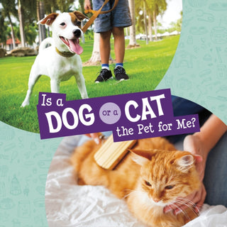 Cover image for 9781398258037 - Is a Dog or a Cat the Pet for Me?