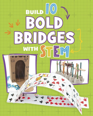 Cover image for 9781398260849 - Build 10 Bold Bridges with STEM