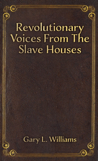 Cover image for 9781398499904 - Revolutionary Voices from the Slave Houses