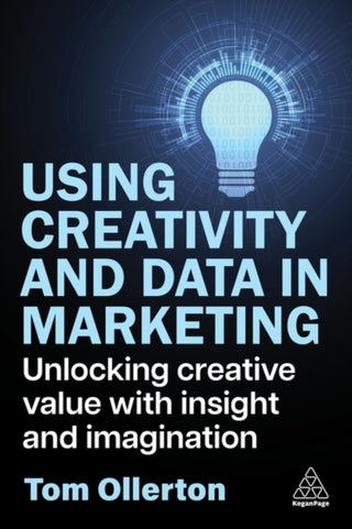 Cover image for 9781398619258 - Using Creativity and Data in Marketing