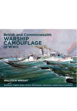 Cover image for 9781399024860 - British and Commonwealth Warship Camouflage of WWII
