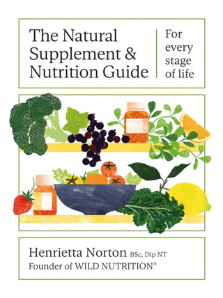 Cover image for 9781399603010 - The Natural Supplement and Nutrition Guide