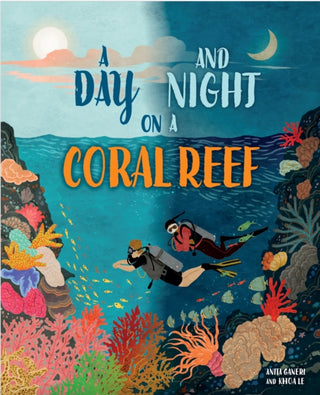 Cover image for 9781445191638 - A Day and Night: On a Coral Reef