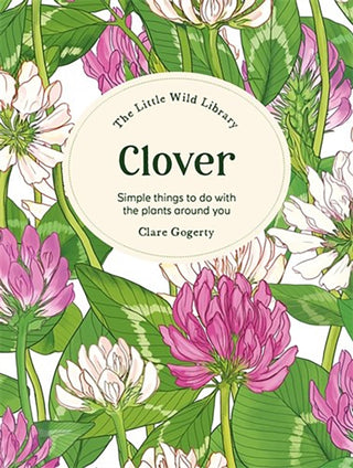 Cover image for 9781446315439 - The Little Wild Library: Clover