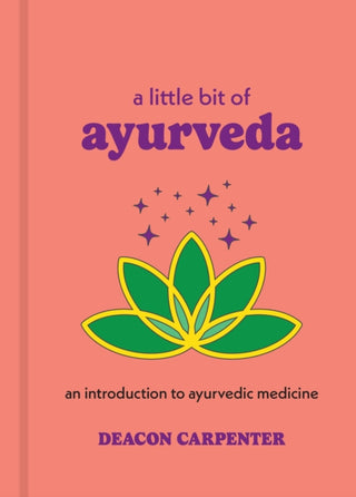 Cover image for 9781454959694 - A Little Bit of Ayurveda