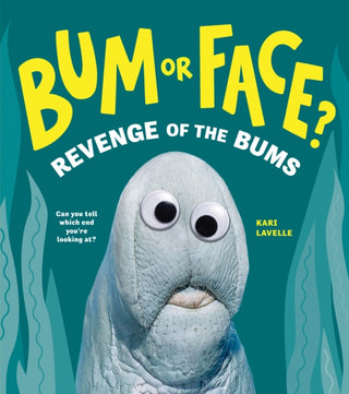 Cover image for 9781464224010 - Bum or Face? Revenge of the Bums