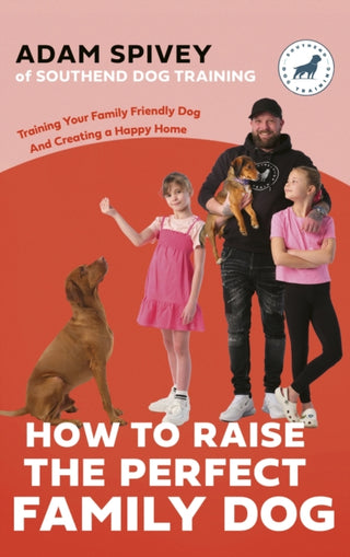 Cover image for 9781472149497 - How to Raise the Perfect Family Dog
