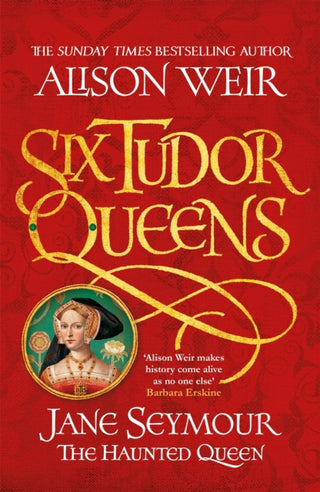 Cover image for 9781472227713 - Six Tudor Queens: Jane Seymour, The Haunted Queen