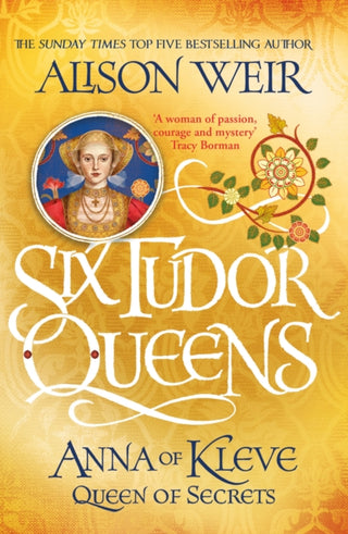 Cover image for 9781472227768 - Six Tudor Queens: Anna of Kleve, Queen of Secrets