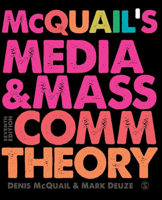 Cover image for 9781473902510 - McQuail’s Media and Mass Communication Theory