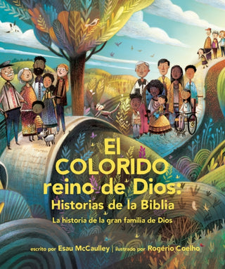 Cover image for 9781496487650 - El Colorido Reino De Dios, Historias De La Biblia