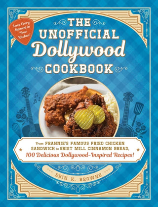 Cover image for 9781507219966 - The Unofficial Dollywood Cookbook