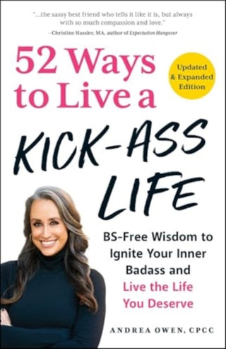 Cover image for 9781507222867 - 52 Ways to Live a Kick-Ass Life, Updated & Expanded Edition