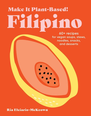Cover image for 9781523525621 - Make It Plant-Based! Filipino