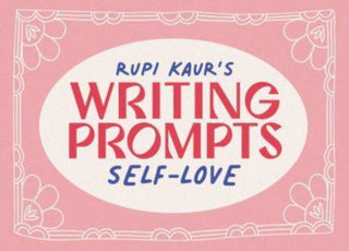 Cover image for 9781524884666 - Rupi Kaur's Writing Prompts Self-Love