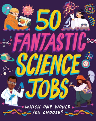 Cover image for 9781526327390 - 50 Fantastic Science Jobs