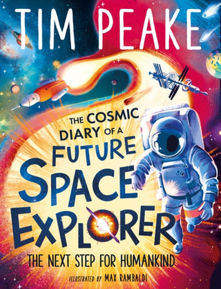 Cover image for 9781526363640 - The Cosmic Diary of a Future Space Explorer