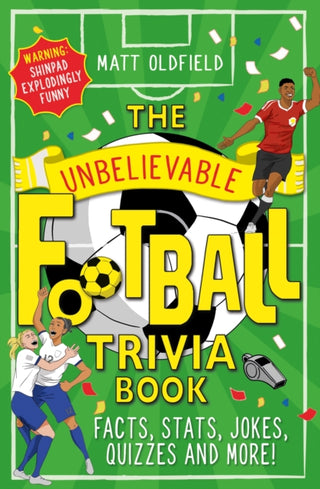 Cover image for 9781526364296 - The Unbelievable Football Trivia Book