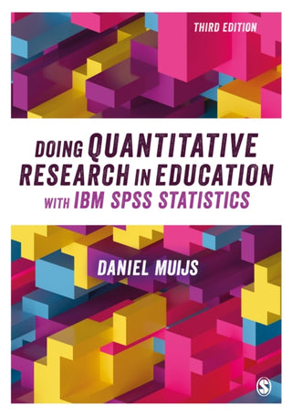 Cover image for 9781526432681 - Doing Quantitative Research in Education with IBM SPSS Statistics