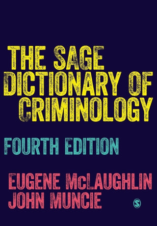 Cover image for 9781526436726 - The SAGE Dictionary of Criminology