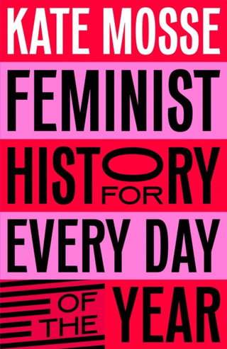 Cover image for 9781529066227 - Feminist History for Every Day of the Year